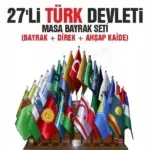 27'li Türk Devletleri Masa Bayrağı Seti 15x22,5